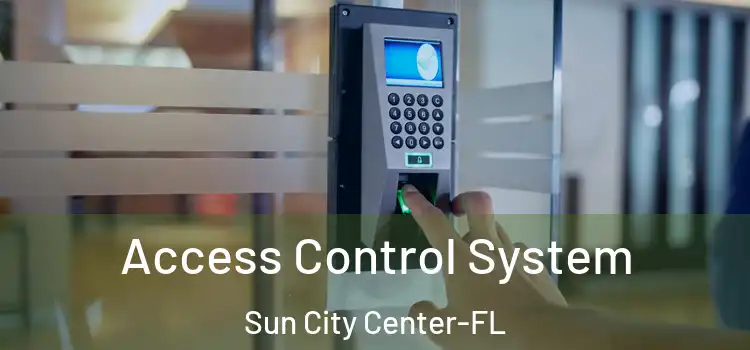 Access Control System Sun City Center-FL