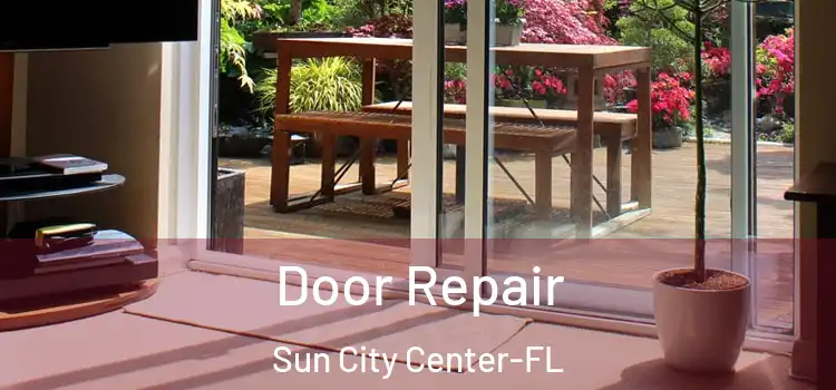  Door Repair Sun City Center-FL