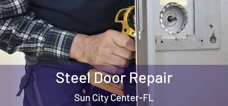 Steel Door Repair Sun City Center-FL